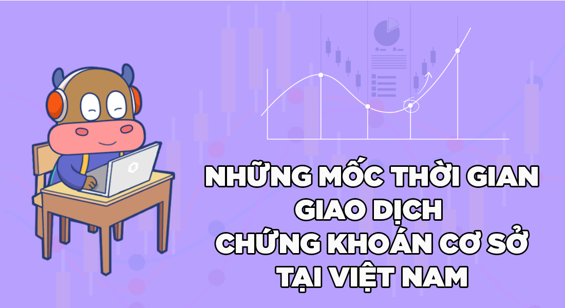 Phương Thức Và Thời Gian Giờ Mở Cửa Sàn Chứng Khoán Việt Nam